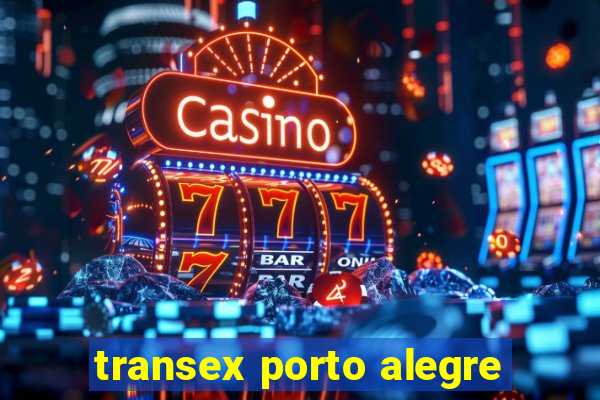 transex porto alegre